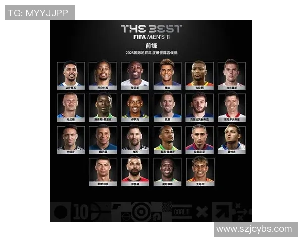 2025年全球足球十大球星排名揭晓 谁是足坛无可争议的顶级球员 2025年全球足球十大球星排名揭晓 谁是足坛无可争议的顶级球员